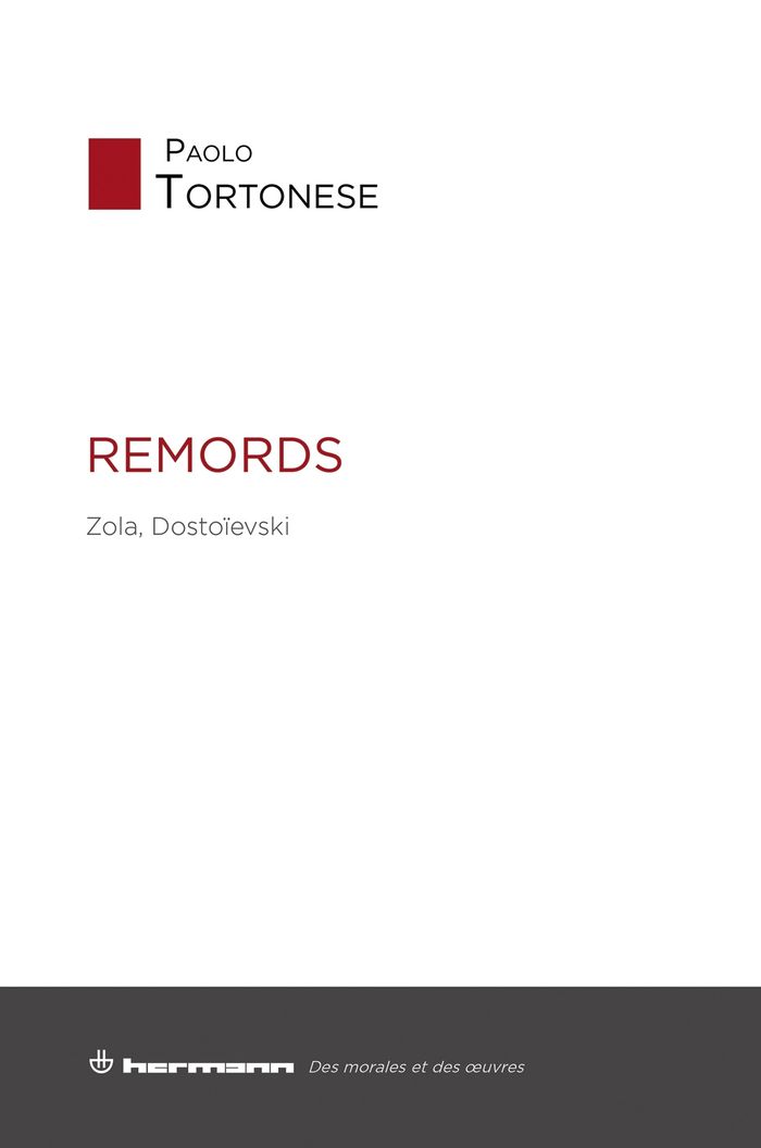 Couverture du livre « Remords : Zola, Dostoïevski » de Paolo Tortonese, librairie Les Contes Infusés à Corte