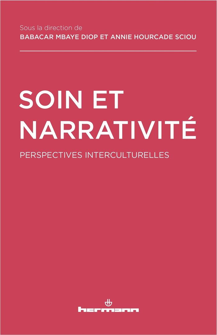 Couverture du livre « SOIN ET NARRATIVITE - PERSPECTIVES INTERCULTURELLES » de Diop Babacar Mbaye, librairie Les Contes Infusés à Corte