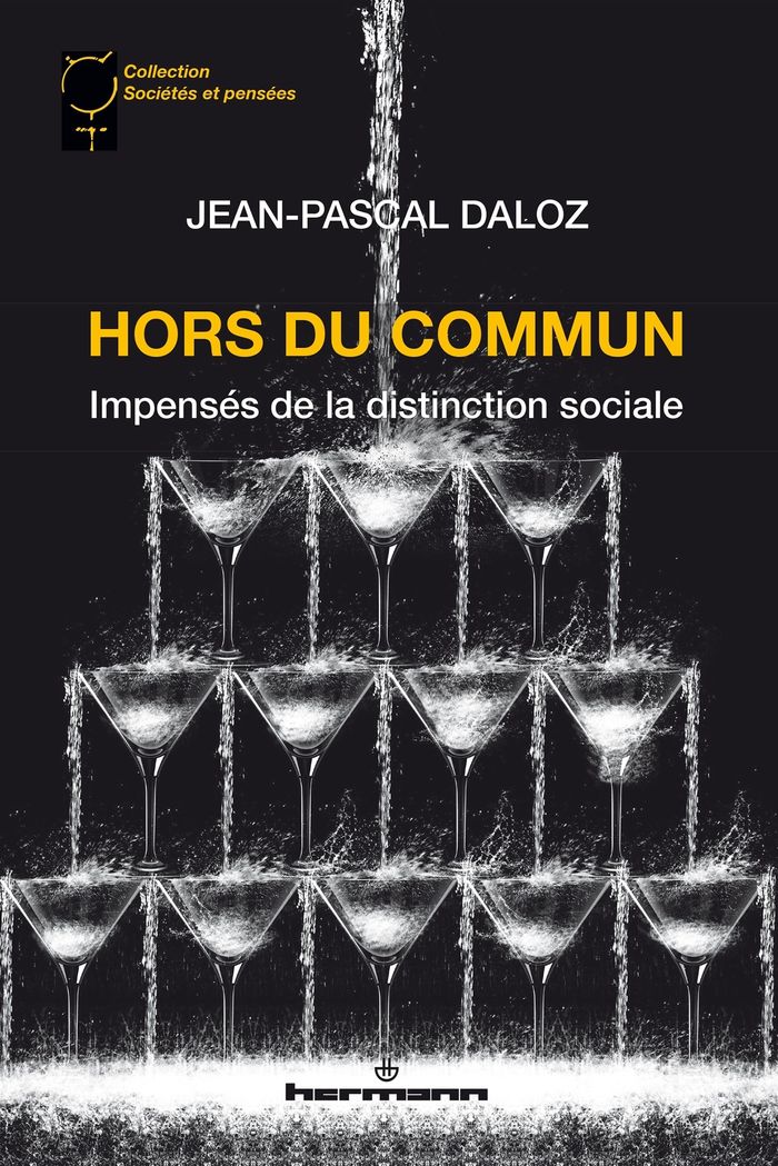 Couverture du livre « Hors du commun : Impensés de la distinction sociale » de Jean-Pascal Daloz, librairie Les Contes Infusés à Corte