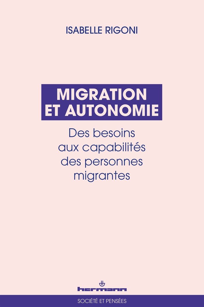 Couverture du livre « Migration et autonomie : Des besoins aux capabilités des personnes migrantes » de Isabelle Rigoni, librairie Les Contes Infusés à Corte