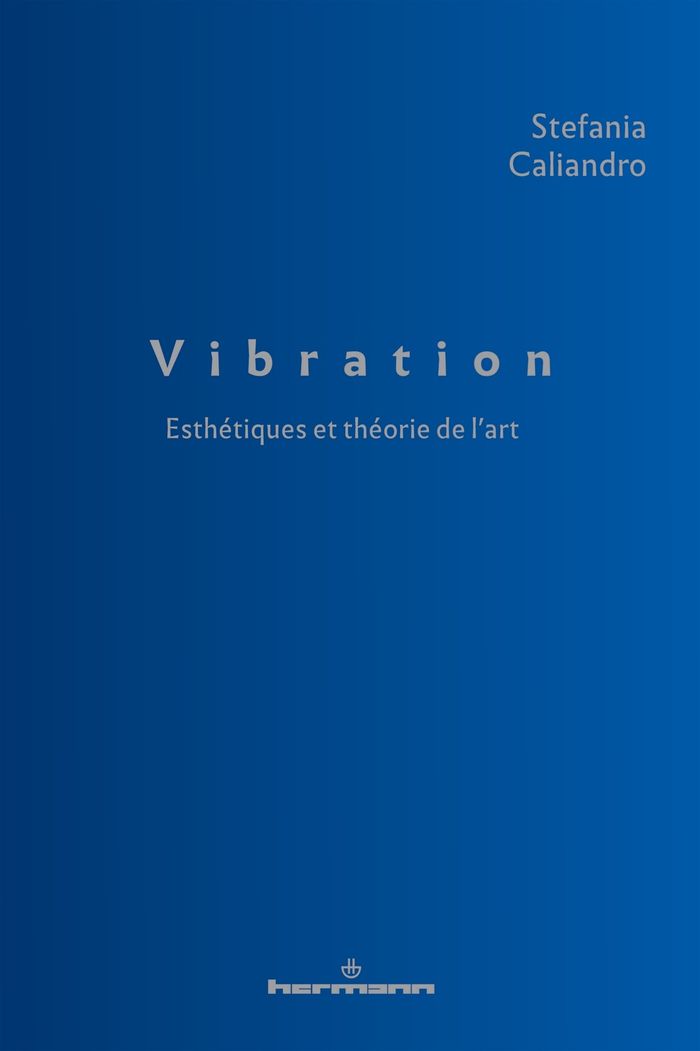 Couverture du livre « Vibration : esthétiques et théorie de l'art », librairie Les Contes Infusés à Corte