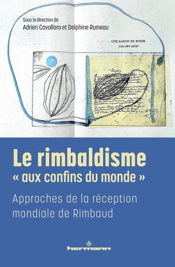 Couverture du livre « LE RIMBALDISME AUX CONFINS DU MONDE - APPROCHES DE LA RECEPTION MONDIALE DE RIMBAUD », librairie Les Contes Infusés à Corte