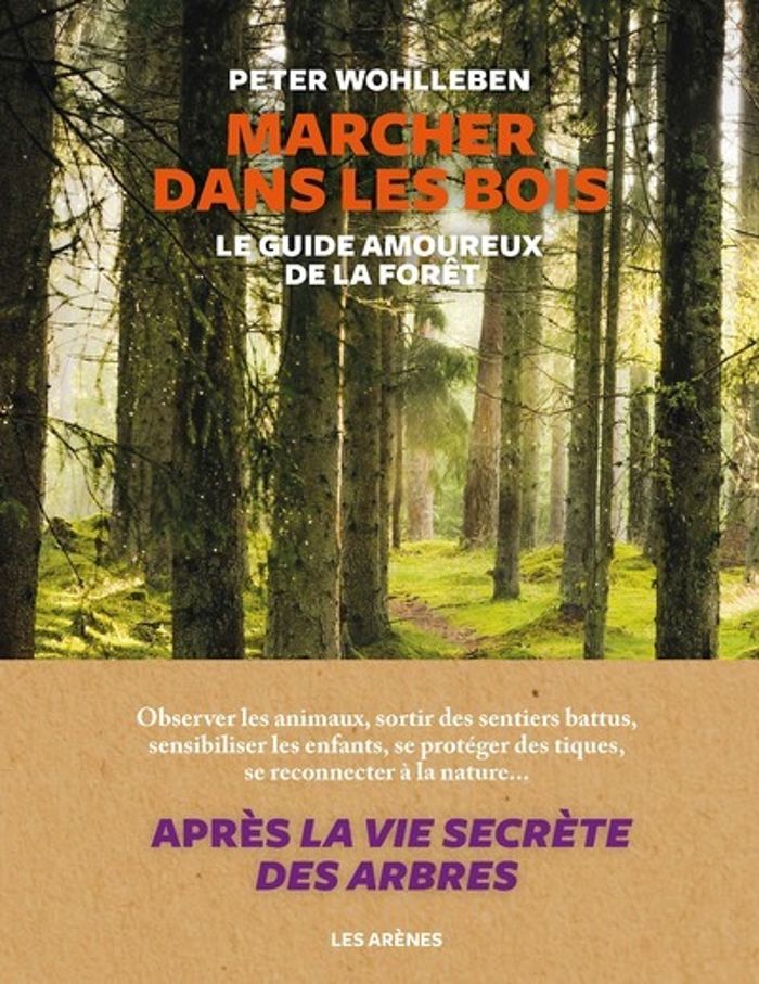 Couverture du livre « Marcher dans les bois : le guide amoureux de la forêt » de Peter Wohlleben, librairie Les Contes Infusés à Corte