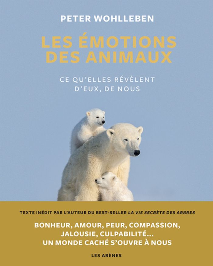 Couverture du livre « Les émotions des animaux : ce qu'elles révèlent d'eux, de nous » de Peter Wohlleben, librairie Les Contes Infusés à Corte