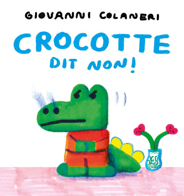 Couverture du livre « Crocotte dit non ! » de Giovanni Colaneri, librairie Les Contes Infusés à Corte