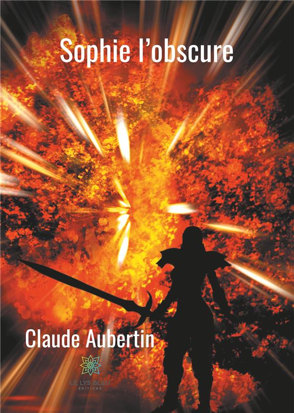 Couverture du livre « SOPHIE LOBSCURE » de Claude Aubertin, librairie Les Contes Infusés à Corte