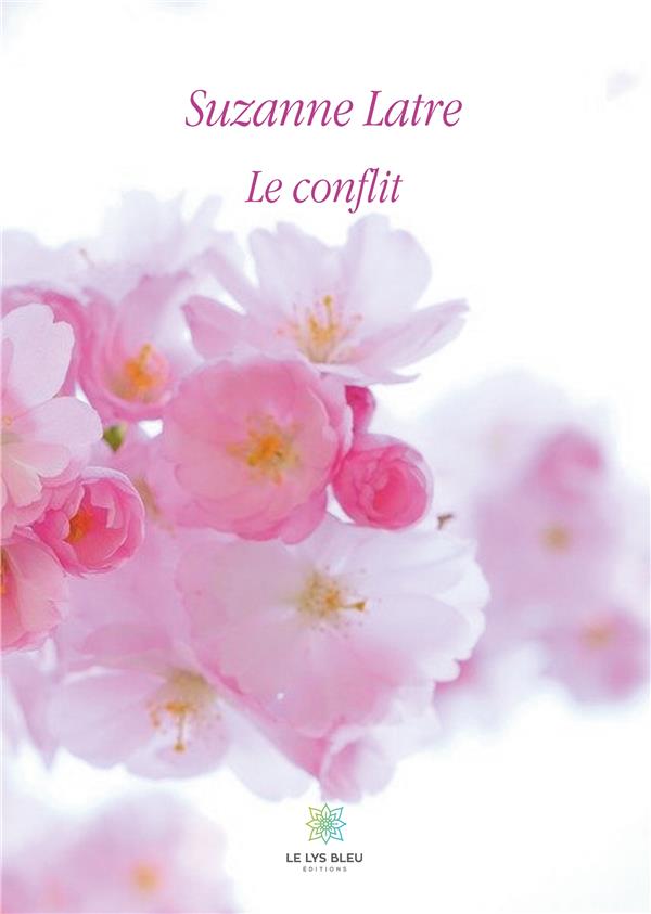 Couverture du livre « LE CONFLIT » de Suzanne Latre, librairie Les Contes Infusés à Corte