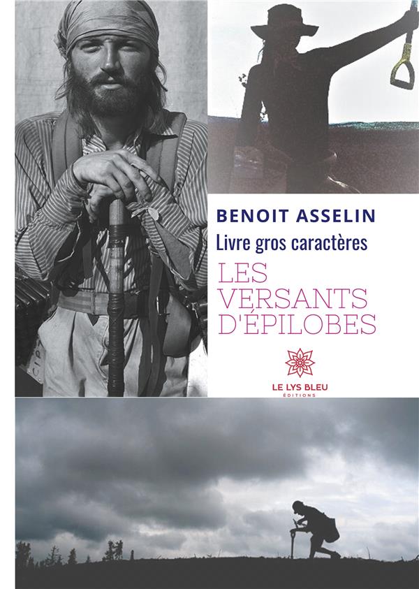 Couverture du livre « LES VERSANTS D'EPILOBES » de Benoit Asselin, librairie Les Contes Infusés à Corte