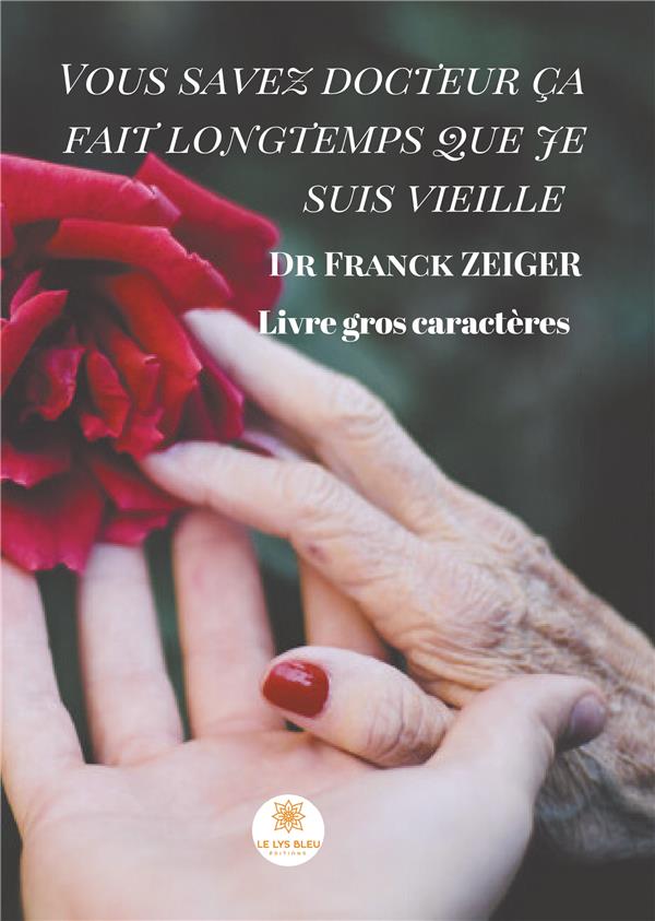 Couverture du livre « VOUS SAVEZ DOCTEUR CA FAIT LONGTEMPS QUE JE SUIS VIEILLE », librairie Les Contes Infusés à Corte