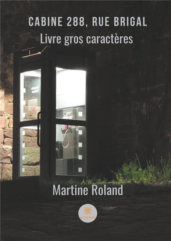 Couverture du livre « CABINE 288, RUE BRIGAL » de Martine Roland, librairie Les Contes Infusés à Corte