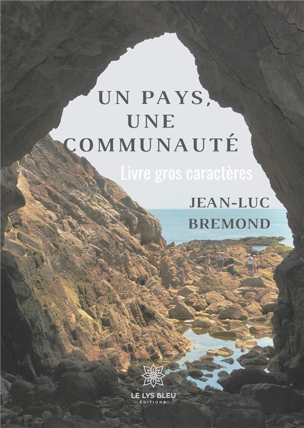 Couverture du livre « UN PAYS, UNE COMMUNAUTE » de Jean-Luc Bremond, librairie Les Contes Infusés à Corte