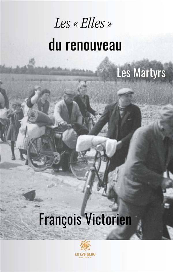 Couverture du livre « LES ELLES DU RENOUVEAU : LES MARTYRS », librairie Les Contes Infusés à Corte