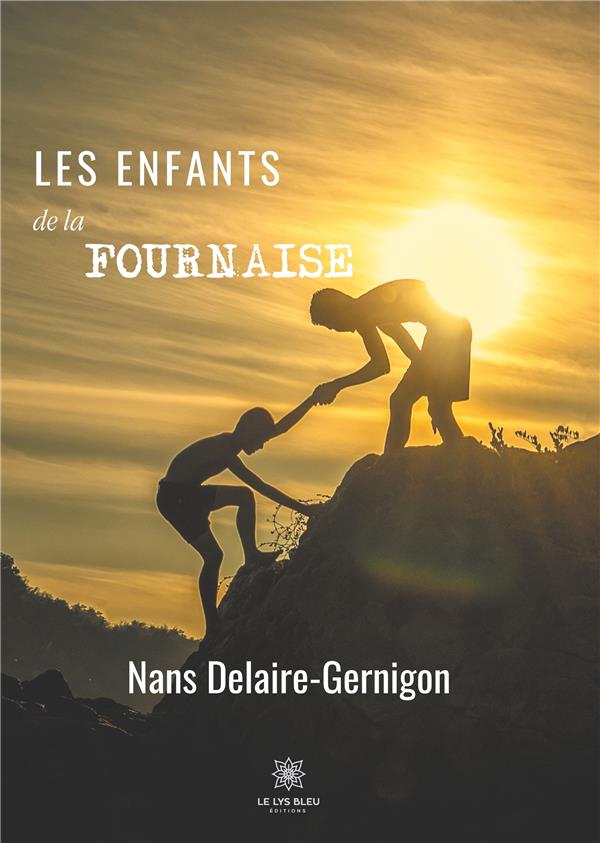 Couverture du livre « LES ENFANTS DE LA FOURNAISE » de M-F. Delaire, librairie Les Contes Infusés à Corte