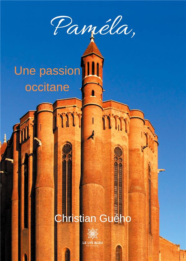 Couverture du livre « PAMELA, UNE PASSION OCCITANE » de Christian Gueho, librairie Les Contes Infusés à Corte