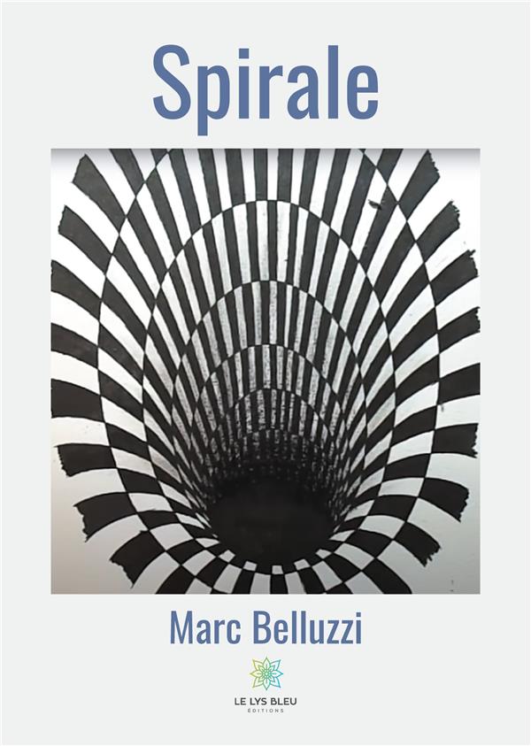 Couverture du livre « SPIRALE » de Marc Belluzzi, librairie Les Contes Infusés à Corte
