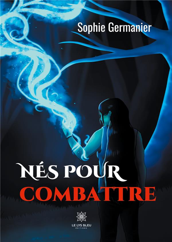 Couverture du livre « NES POUR COMBATTRE » de Sophie Germanier, librairie Les Contes Infusés à Corte