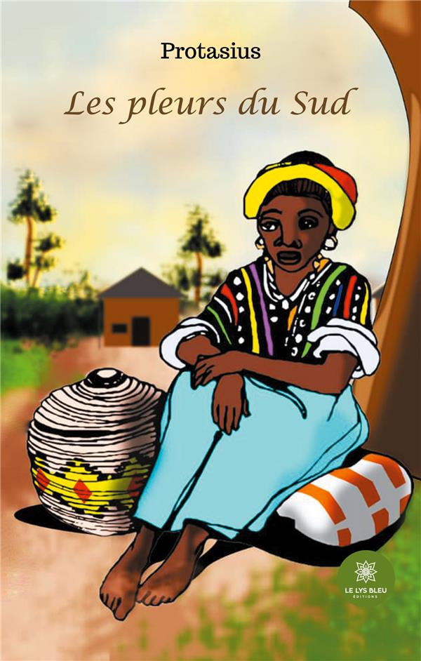 Couverture du livre « LES PLEURS DU SUD » de Mbala Ndi Protais, librairie Les Contes Infusés à Corte