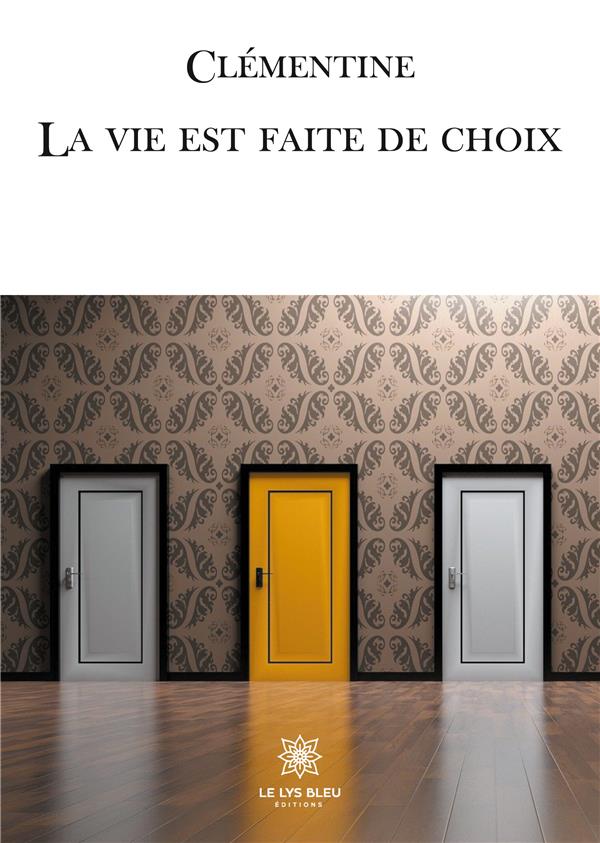 Couverture du livre « LA VIE EST FAITE DE CHOIX » de Amandine Vrignaud, librairie Les Contes Infusés à Corte
