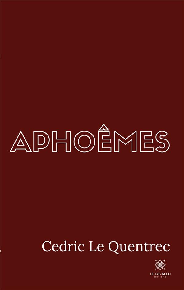 Couverture du livre « APHOEMES » de Le Quentrec Cedric, librairie Les Contes Infusés à Corte