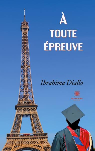 Couverture du livre « A TOUTE EPREUVE » de Ibrahima Diallo, librairie Les Contes Infusés à Corte