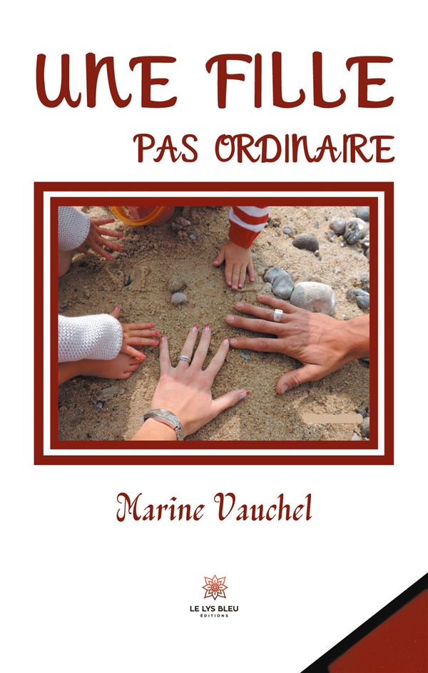 Couverture du livre « UNE FILLE PAS ORDINAIRE » de Marine Vauchel, librairie Les Contes Infusés à Corte