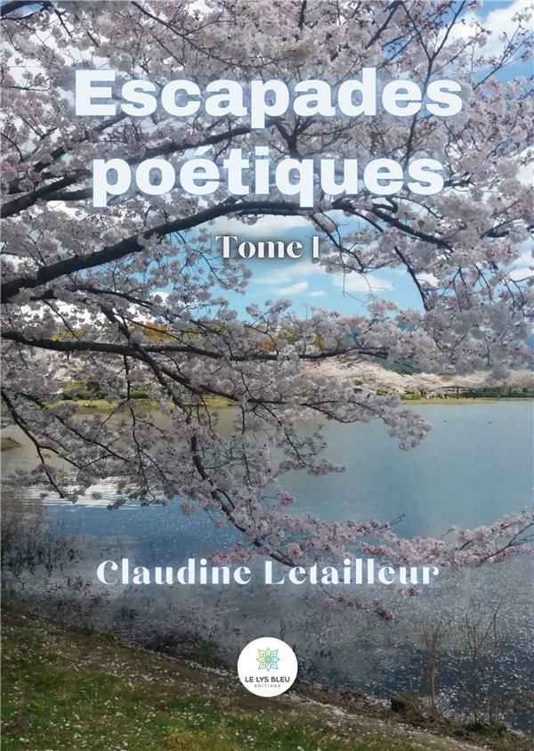 Couverture du livre « ESCAPADES POETIQUES - TOME I » de C. Tillie-Trouyet, librairie Les Contes Infusés à Corte