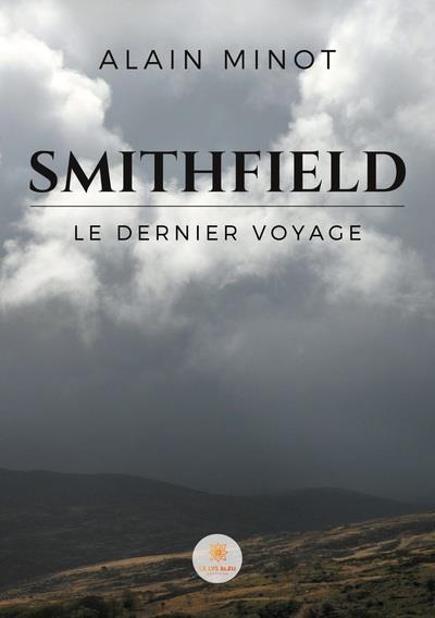 Couverture du livre « SMITHFIELD - LE DERNIER VOYAGE », librairie Les Contes Infusés à Corte