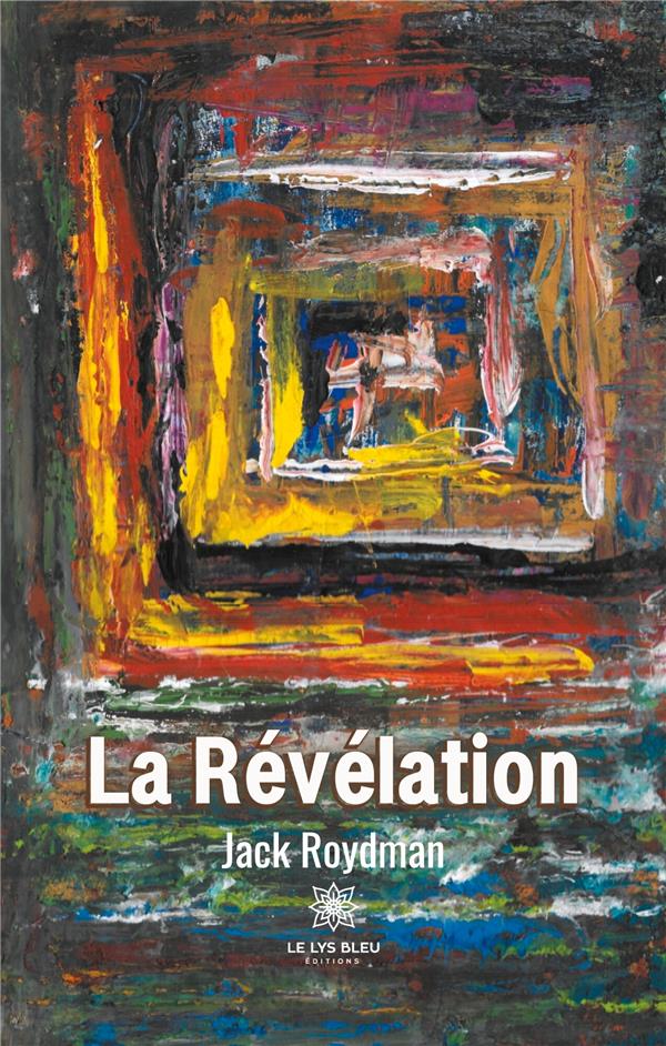 Couverture du livre « LA REVELATION », librairie Les Contes Infusés à Corte