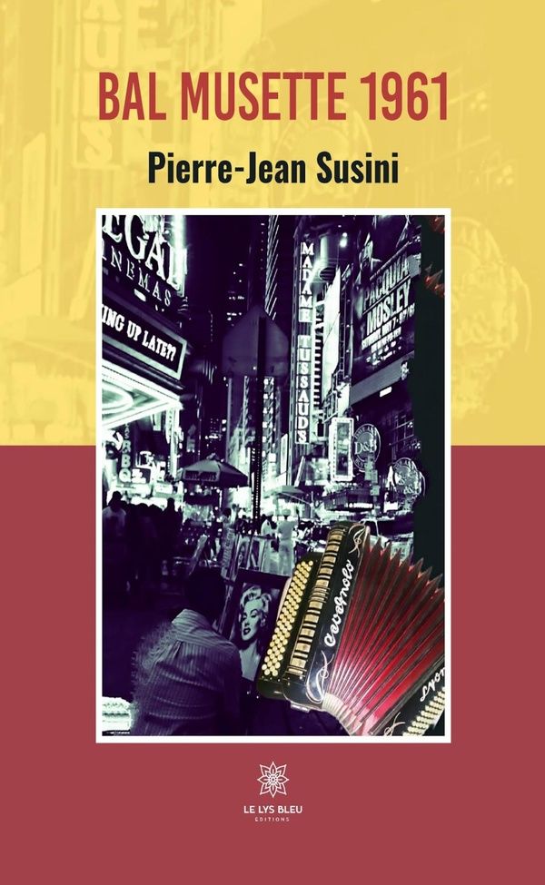 Couverture du livre « BAL MUSETTE 1961 » de Pierre-Jean Susini, librairie Les Contes Infusés à Corte