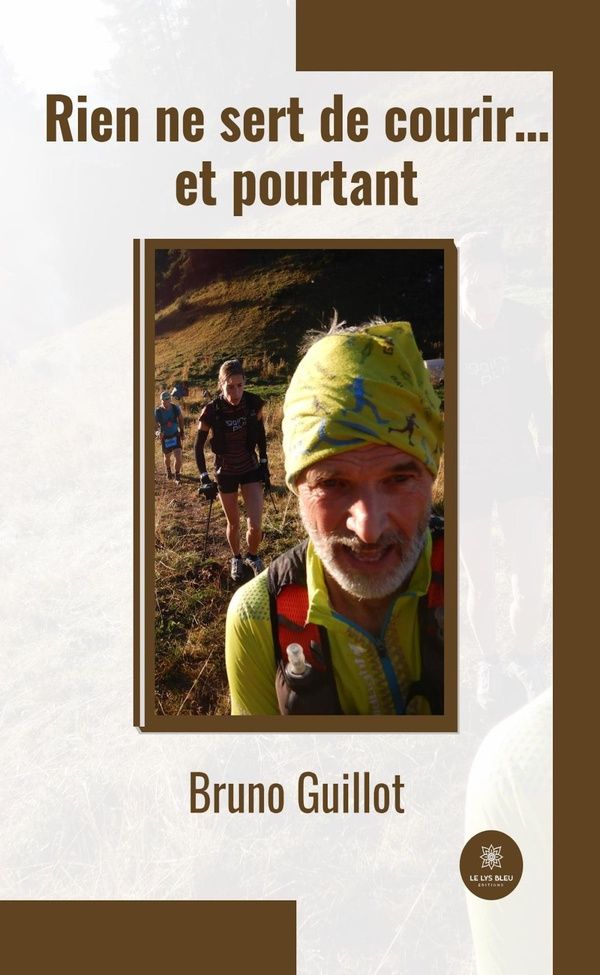 Couverture du livre « RIEN NE SERT DE COURIR... ET POURTANT » de Bruno Guillot, librairie Les Contes Infusés à Corte