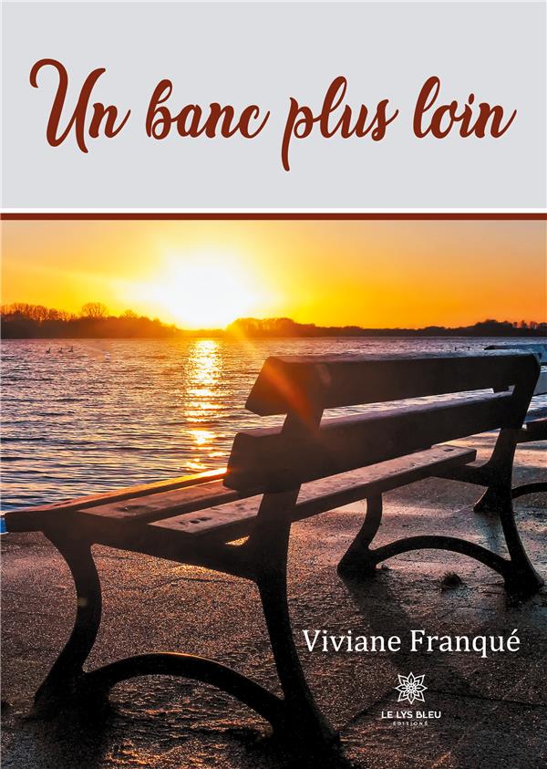 Couverture du livre « UN BANC PLUS LOIN » de Viviane Franque, librairie Les Contes Infusés à Corte