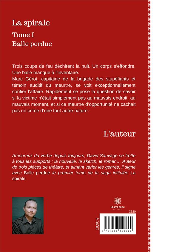Quatrième de couverture de « LA SPIRALE - TOME I BALLE PERDUE »