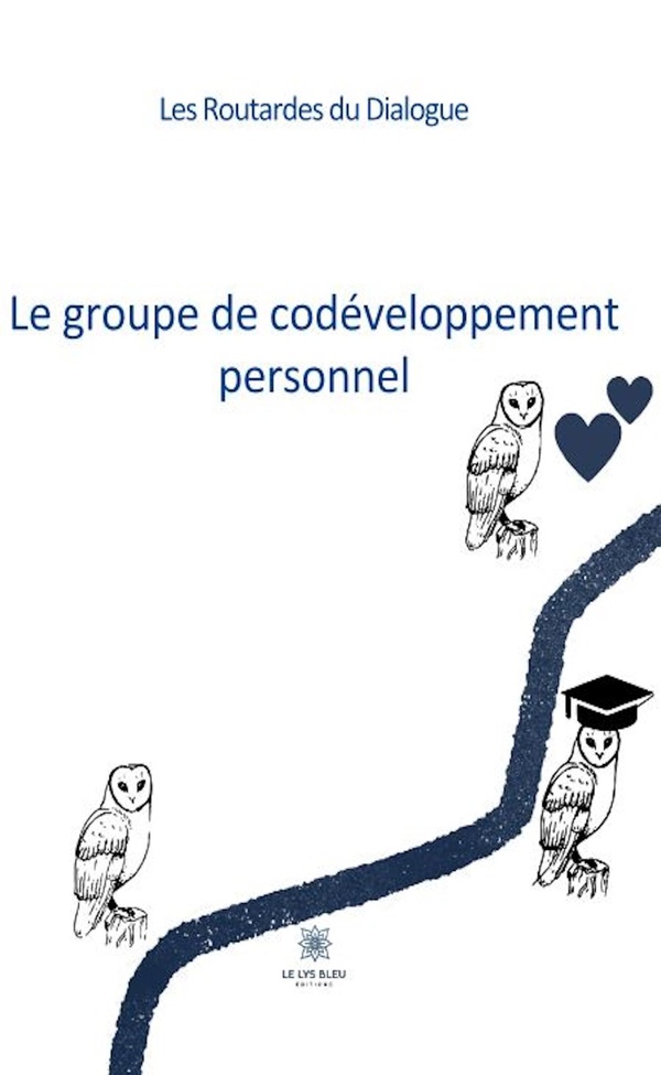 Couverture du livre « LE GROUPE DE CODEVELOPPEMENT PERSONNEL », librairie Les Contes Infusés à Corte