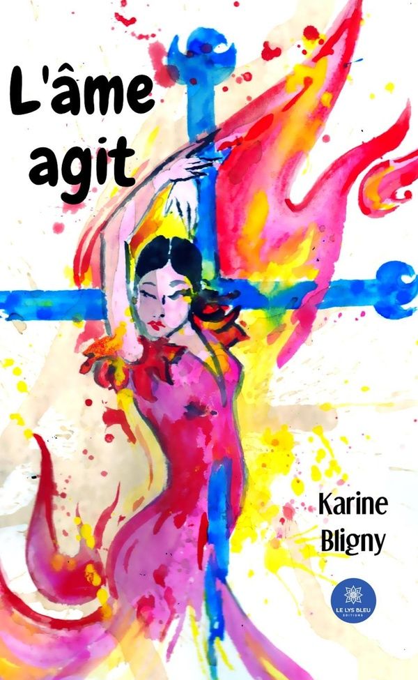 Couverture du livre « L'AME AGIT » de Karine Bligny, librairie Les Contes Infusés à Corte