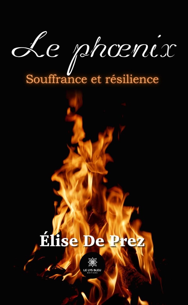Couverture du livre « LE PHOENIX - SOUFFRANCE ET RESILIENCE », librairie Les Contes Infusés à Corte