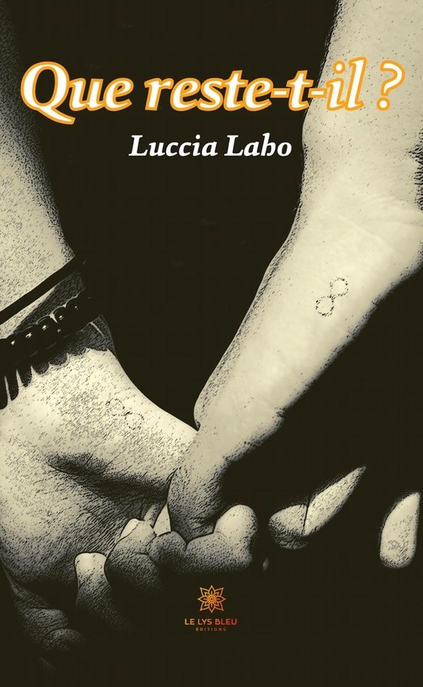 Couverture du livre « QUE RESTE-T-IL ? » de Luccia Laho, librairie Les Contes Infusés à Corte