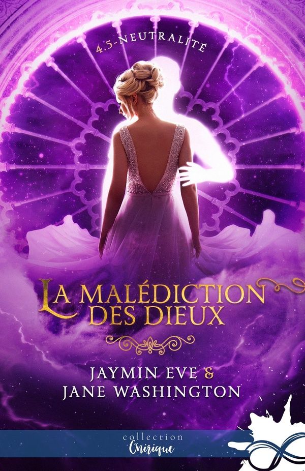 Couverture du livre « LA MALEDICTION DES DIEUX - T04 - NEUTRALITE - LA MALEDICTION DES DIEUX, T4,5 » de Eve/washington, librairie Les Contes Infusés à Corte