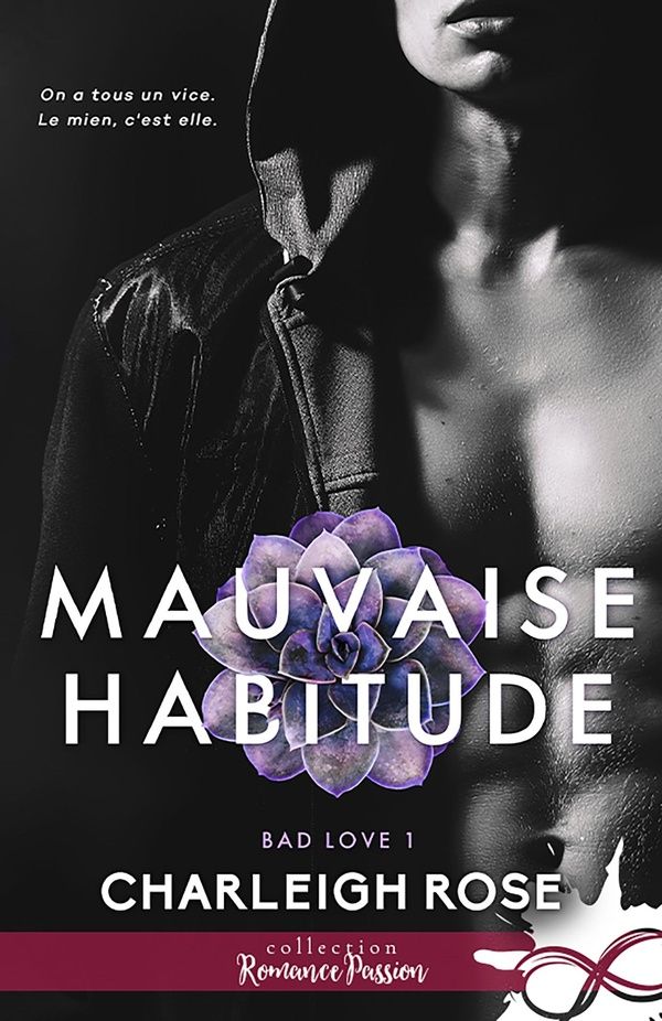 Couverture du livre « BAD LOVE - T01 - MAUVAISE HABITUDE - BAD LOVE, T1 » de Charleigh Rose, librairie Les Contes Infusés à Corte
