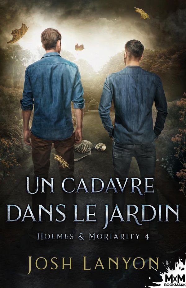 Couverture du livre « HOLMES & MORIARITY - T04 - UN CADAVRE DANS LE JARDIN - HOLMES & MORIARITY, T4 », librairie Les Contes Infusés à Corte