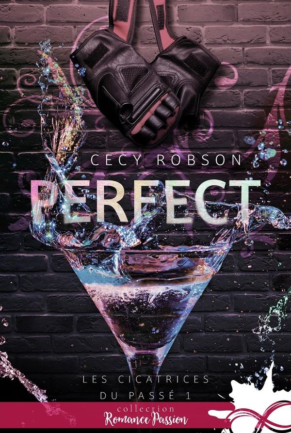 Couverture du livre « LES CICATRICES DU PASSE - T01 - PERFECT - LES CICATRICES DU PASSE, T1 » de Cecy Robson, librairie Les Contes Infusés à Corte
