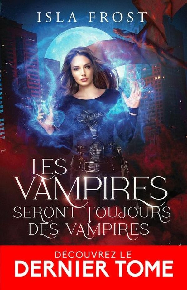 Couverture du livre « Les vampires seront toujours des vampires » de Isla Frost, librairie Les Contes Infusés à Corte