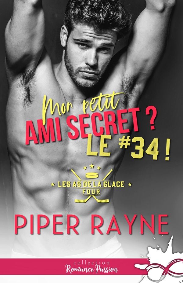 Couverture du livre « Mon petit ami secret ? : le #34 ! » de Piper Rayne, librairie Les Contes Infusés à Corte