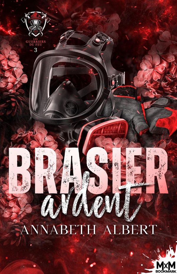 Couverture du livre « Brasier ardent » de Annabeth Albert, librairie Les Contes Infusés à Corte