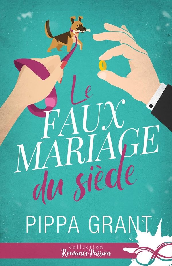 Couverture du livre « LE FAUX MARIAGE DU SIECLE » de Pippa Grant, librairie Les Contes Infusés à Corte