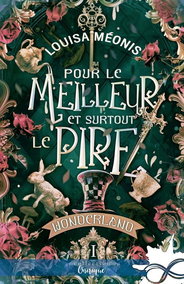Couverture du livre « WONDERLAND - T01 - POUR LE MEILLEUR ET SURTOUT LE PIRE - WONDERLAND, T1 » de Louisa Meonis, librairie Les Contes Infusés à Corte