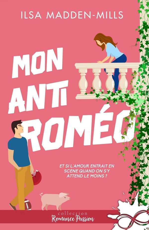 Couverture du livre « Mon anti Roméo » de Ilsa Madden-Mills, librairie Les Contes Infusés à Corte