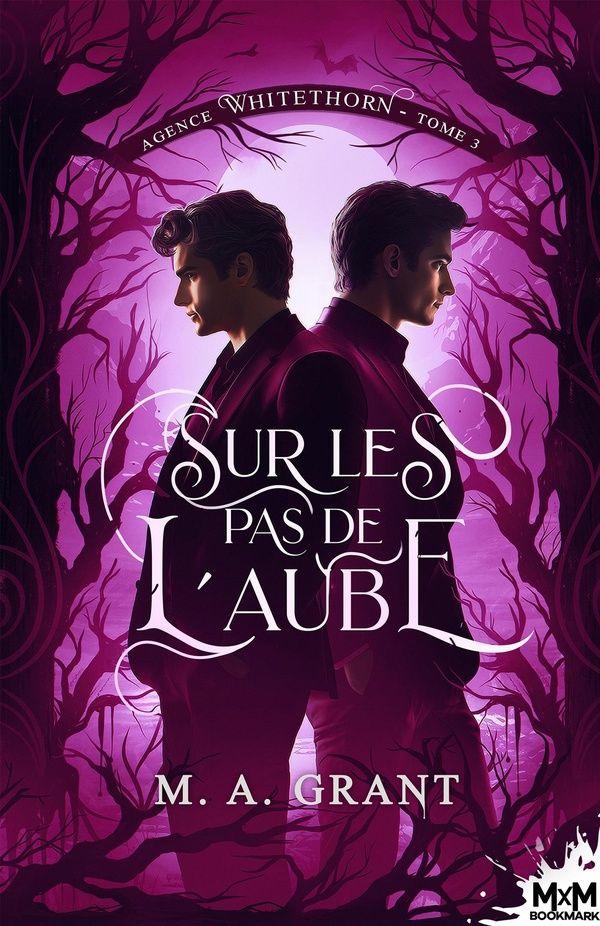 Couverture du livre « AGENCE WHITETHORN - T03 - SUR LES PAS DE L'AUBE - AGENCE WHITETHORN, T3 » de M.A. Grant, librairie Les Contes Infusés à Corte