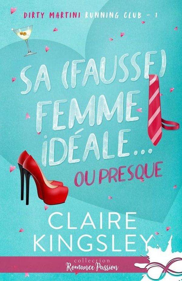 Couverture du livre « Sa (fausse) femme idéale ou presque » de Claire Kingsley, librairie Les Contes Infusés à Corte