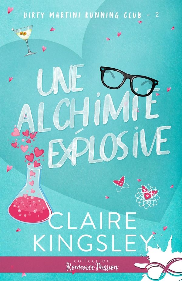 Couverture du livre « Une alchimie explosive » de Claire Kingsley, librairie Les Contes Infusés à Corte