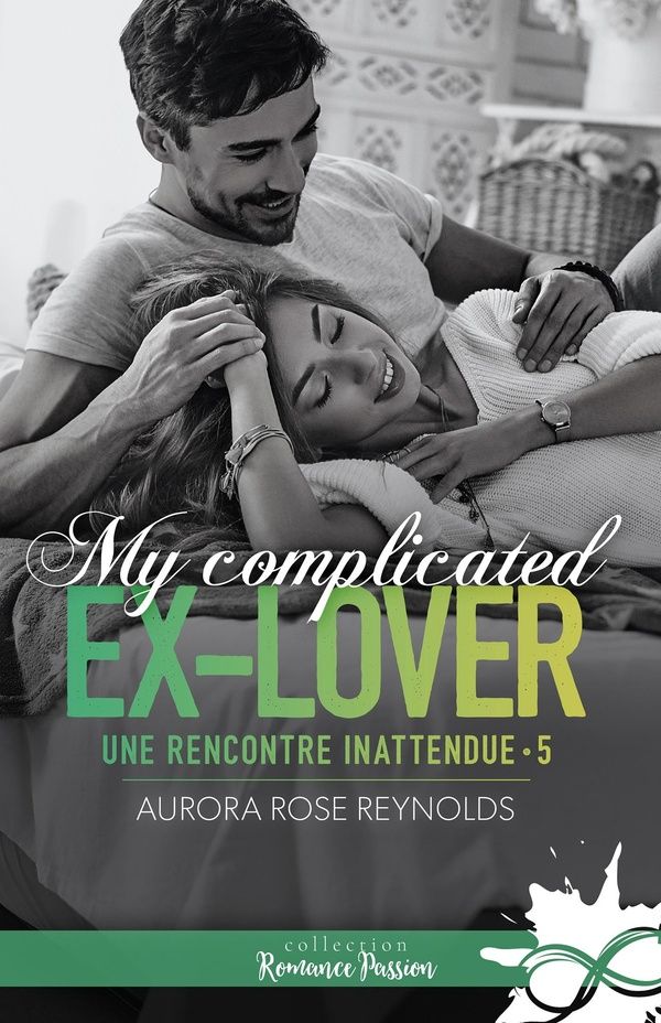 Couverture du livre « My complicated ex-lover » de Aurora Rose Reynolds, librairie Les Contes Infusés à Corte